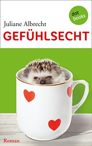 Gefühlsecht: Roman (German Edition)
