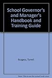 The school governors' & managers' handbook & training guide