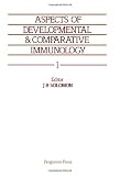 Aspects of developmental and comparative immunology 1 : proceedings of the 1st Congress of Developmental and Comparative Immunology, 27 July-1 August 1980, Aberdeen