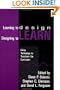 Learning To Design, Designing To Learn: Using Technology To Transform The curriculum