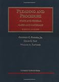 Cases and Materials on Pleading and Procedure, State and Federal 8th (University Casebook Series)
