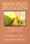 Mental Health Issues and Aging: Building on the Strengths of Older Persons (Social Work)