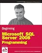 Beginning Microsoft SQL Server 2008 Programming (Wrox Programmer to Programmer)