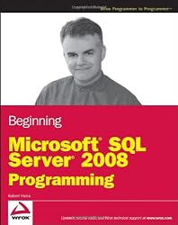 Beginning Microsoft SQL Server 2008 Programming (Wrox Programmer to Programmer)