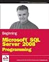 Beginning Microsoft SQL Server 2008 Programming (Wrox Programmer to Programmer)