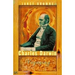Charles Darwin: Voyaging v.1: A Biography: Voyaging Vol 1