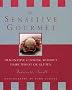 The Sensitive Gourmet: Cooking Without Wheat, Gluten or Dairy: Imaginative Cooking Without Wheat, Gluten or Dairy