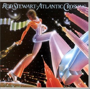 Rod Stewart - Atlantic Crossing (Remaster) - Zortam Music