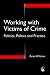 Working with Victims of Crime: Policies, Politics and Practice