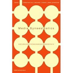 Media Synaesthetics. Konturen einer physiologischen Medien�sthetik