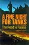 A Fine Night for Tanks: The Road to Falaise