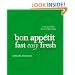 The Bon Appetit Cookbook: Fast Easy Fresh