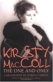 Kirsty MacColl: The One and Only: The Authorised Biography