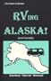 RVing Alaska! (and Canada)