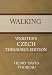 Walking - Webster's Czech Thesaurus Edition (Kindle Edition)