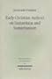 Early Christian Authors on Samaritans & Samaritanism: Texts, Translations & Commentary (Texts & Studies in Ancient Judaism, 92)