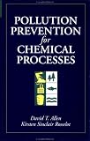Pollution Prevention for Chemical Processes