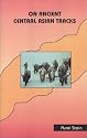 On Ancient Central Asian Tracks: Brief Narrative of Three Expeditions in Innermost Asia and North West China