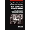 Der deutsche Fernsehkrimi: Eine Programm- und Produktionsgeschichte von den Anf�ngen bis heute