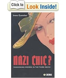 Nazi Chic?: Fashioning Women in the Third Reich (Dress, Body, Culture)