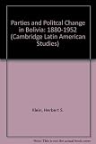 Parties and political change in Bolivia, 1880-1952