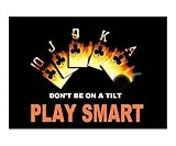 POKER SIGN DECOR - DON'T BE ON A TILT - PLAY SMART POSTER WPT WSOP CASINO LAS VEGAS GAME ROOM HOME Home & Hearth Giclee Poster Print by Teo Alfonso, 24x20