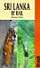 Sri Lanka by Rail by Royston Ellis ISBN 1564405362