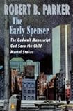 Robert B.Parker Omnibus:  Godwulf Manuscript  ,  Mortal Stakes  ,  God Save the Children 