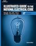 Illustrated Guide to the National Electric Code (Illustrated Guide to the National Electrical Code)