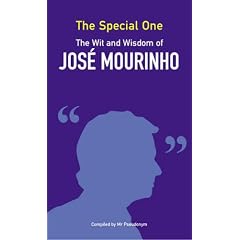The Special One: The Wit and Wisdom of Jose Mourinho