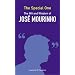 The Special One: The Wit and Wisdom of Jose Mourinho
