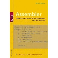 Assembler: Maschinennahes Programmieren von Anfang an. Mit Windows-Programmierung