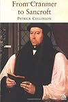 From Cranmer to Sancroft: English Religion in the Age of Reformation