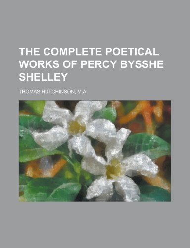 the complete poetical works of percy bysshe shelley