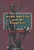 Mark Rollins and the Puppeteer