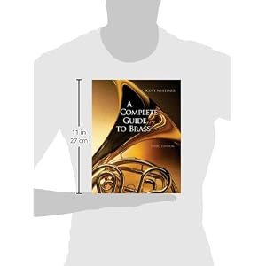 A Complete Guide to Brass: Instruments and Technique (with CD-ROM)