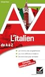 L'italien de A � Z: Grammaire, conjug...