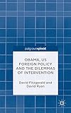 Obama, US foreign policy and the dilemmas of intervention