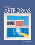Prebles' artforms : an introduction to the visual arts