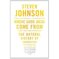 Where Good Ideas Come From: The Natural History of Innovation
