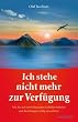 Ich stehe nicht mehr zur Verf�gung - Wie Sie sich von belastenden Gef�hlen befreien und Beziehungen v�llig neu erleben
