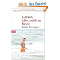 Alles auf dem Rasen: Kein Roman