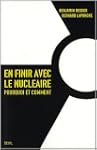 En finir avec le nucl�aire : Pourquoi...