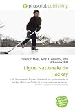 Ligue Nationale de Hockey: LNH (homonymie), Équipes d'étoiles de la Ligue nationale de hockey, Match des Étoiles de la Ligue nationale de hockey, Temple de la renommée du hockey