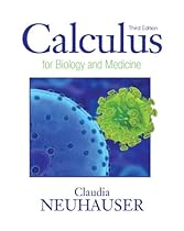 Calculus For Biology and Medicine (3rd Edition) (Calculus for Life Sciences Series) Calculus For Biology and Medicine (3rd Edition) (Calculus for Life Sciences Series)