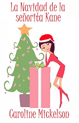 La Navidad de la señorita Kane por Caroline Mickelson