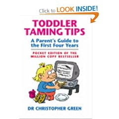 Toddler Taming Tips: A Parent's Guide to the First Four Years - Pocket Edition