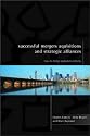 Successful Mergers, Acquisitions and Strategic Alliances: How to Bridge Corporate Cultures