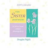 Ever Sister Should Have This to Let Her Know What a Blessing She Is 2009 Calendar