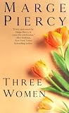 Three Women: A Novel